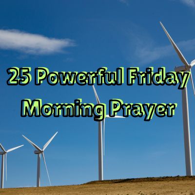 25 Powerful Friday Morning Prayer
