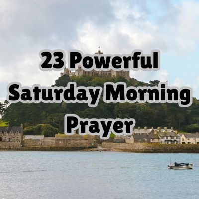 23 Powerful Saturday Morning Prayer