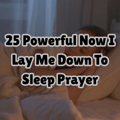25 Powerful Now I Lay Me Down To Sleep Prayer