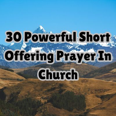 30 Powerful Short Offering Prayer In Church