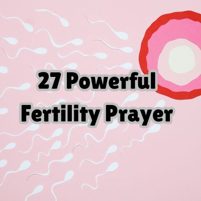 27 Powerful Fertility Prayer