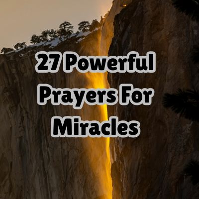 27 Powerful Prayers For Miracles