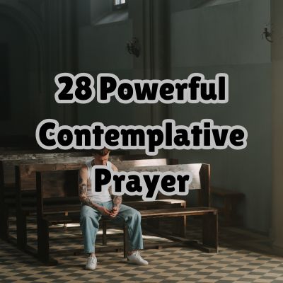 28 Powerful Contemplative Prayer