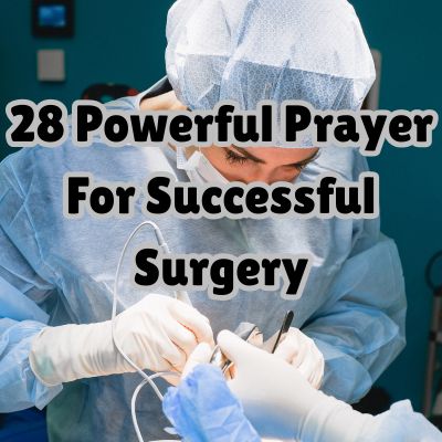 28 Powerful Prayer For Successful Surgery