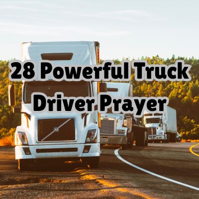 28 Powerful Truck Driver Prayer