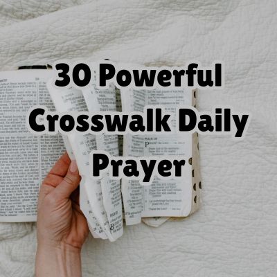 30 Powerful Crosswalk Daily Prayer