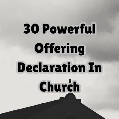 30 Powerful Offering Declaration In Church
