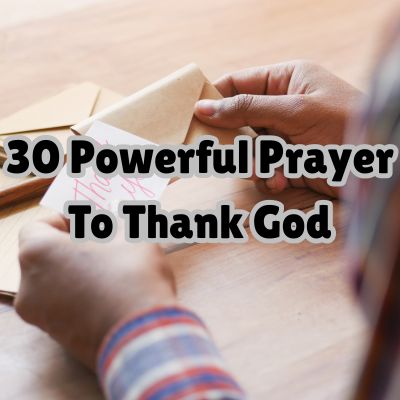 30 Powerful Prayer To Thank God