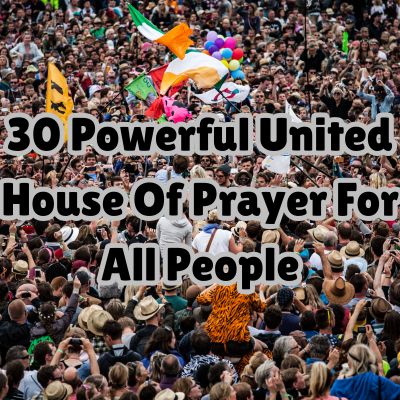 30 Powerful United House Of Prayer For All People