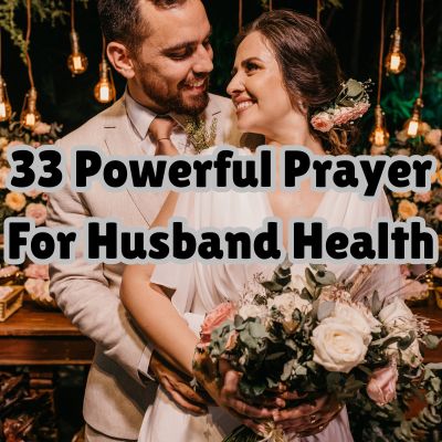 33 Powerful Prayer For Husband Health