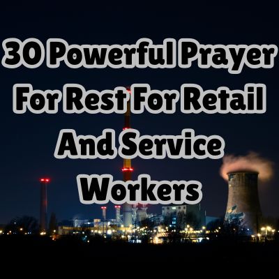 30 Powerful Prayer For Rest For Retail And Service Workers