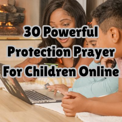 30 Powerful Protection Prayer For Children Online